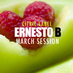 Ernesto B / March Mixtape