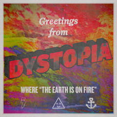 Dystopia (The Earth is on Fire)