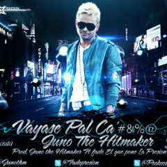 Juno The HitMaker - Vayase Pal Carajo  FLOWRECORDZ.FB