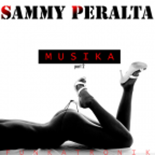Sammy Peralta - Musika - ( Dj Cazel & Alternative Reality Future shock muzik remix )