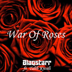 Blaqstarr - War Of Roses ft. Talib Kweli