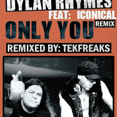 Dylan Rhymes & Meat Katie - Only You (TekFreaks Remix) [FREE 320mp3 DOWNLOAD]