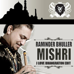 Raminder Bhuller - Mishri (J Love Bhangraton Edit) 97BPM B-Minor
