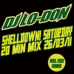 SHELLDOWN! SATURDAY MIXTAPE 26-03-11 FI DI GYAL DEM THROWBACK EDITION DJ LO-DON