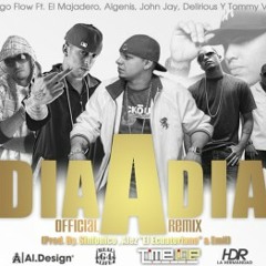 Ñengo Flow Ft. El Majadero, Algenis, John Jay, Delirious Y Tommy Viera - Dia a Dia  FLOWRECORDZ.FB