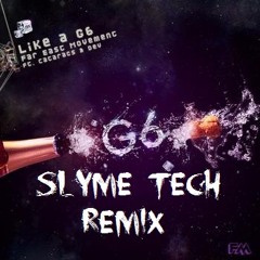 Far East Movement - Like a G6 (Slyme Tech - Bootleg Remix)Teazer