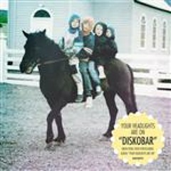 Your Headlights Are On - Diskobar (Bartins danse-mix)