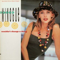 KYLIE MINOGUE WOULDN'T CHANGE A THING NEW EDIT