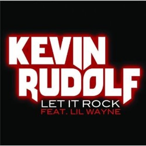 Kevin Rudolf Ft. Lil Wayne - Let It Rock (James Alexander Mix)