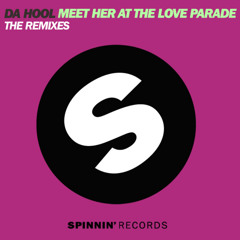 Da Hool - Meet Her At The Love Parade (Mobin Master and Tate Strauss Remix)