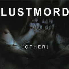 Lustmord, "Element"