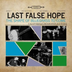 Last False Hope Dying and Diseased