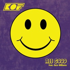 Kof ft Esco Williams - All Good (prod. ChartStalker)