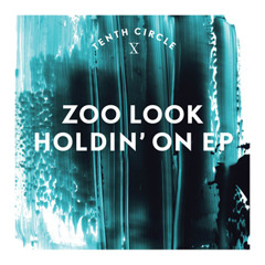 Zoo Look - Holdin'  On