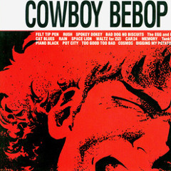 Cowboy BeBop - Goodnite Julia ( Saxophone solo)