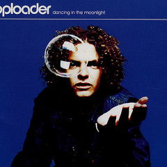 Toploader - Dancing in the moonlight (Louder Than You Remix)