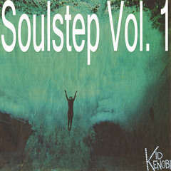 Soulstep Vol. 1 - Kid Kenobi