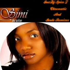 Simi - Ara ile[Dj Spice T 's magic mix]
