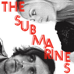 The Submarines - Just Like Honey (The Jesus and Mary Chain cover)