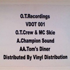 O.T. Crew & MC Skie - Champion Sound