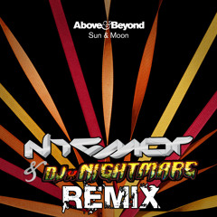 Above & Beyond - Sun & Moon (Nightmare & NICMOR Remix) [Free download]