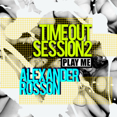 Timeout Sessions Volume 2 by Alexander Rosson