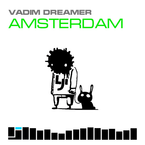 Vadim Dreamer - Amsterdam (Original Mix)