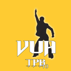 [TPB 010] VUA - Jacques Moves His Body