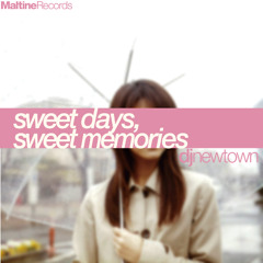 sweet days, sweet memories(FREE download album from MaltineRecords)