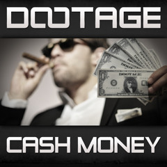 DOOTAGE feat MAX C - Cash Money (Radio Edit)