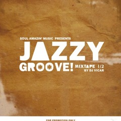 Soul Amazin' Music Present Jazzy Groove 1/2  Mix by DJ Vicar
