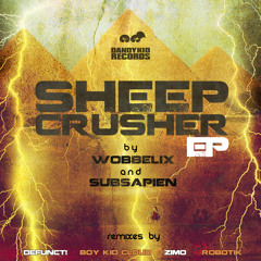 Wobbelix & Subsapian - Sheep Crusher (ZIMO Remix) 192kps