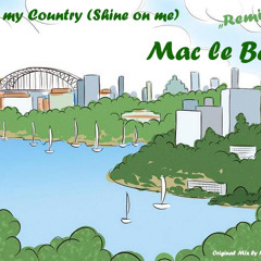 Mac le Bash - I Luv my Country (Shine on me) "RMX"