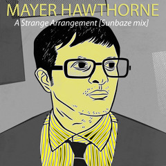 Mayer Hawthorne - A Strange Arrangement (Sunbaze mix)