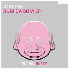 DoRush - Bum Da Bom (Original Mix)