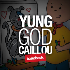 Yung God - Caillou