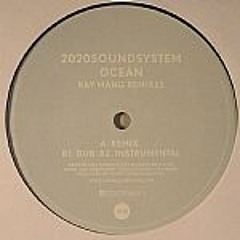 2020 Soundsystem - Ocean (Ray Mang Remix)