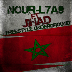 NoUR-l7A9 FEAT JiHAD -=(FREESTYLE-UNDERGROUND)=-