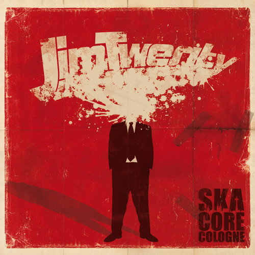 Jim Twenty - LP "SKACORE COLOGNE" 2011 - King Of The Castle