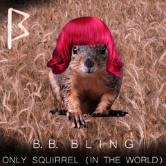 Only Squirrel (Parody of "Only Girl In The World" by Rihanna)