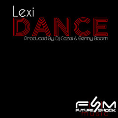 Lexi - Dance - Dj Cazel & Benny Boom