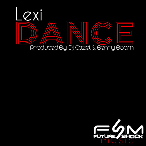 Lexi - Dance - Dj Cazel & Benny Boom