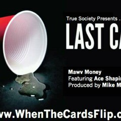 Mawv Money X Ace Shapiro - Last Call (produced By Mike MizzLe) //FREE DOWNLOAD//