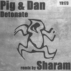 Pig & Dan - Detonate (Sharam's Crazi Remix)