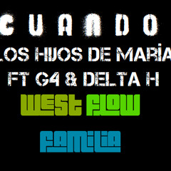 Los Hijos De Maria ft G4 & Delta H - CUANDO  (Prod Chokobeatz)