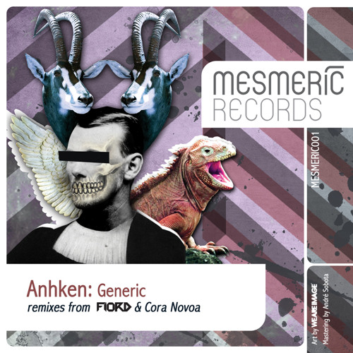 Anhken - Generic (Fiord Remix) - MESMERIC RECORDS 001 - OUT NOW!!