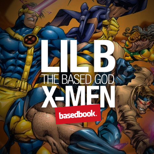 Lil B - X-Men