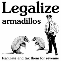 Legalize Armadillos