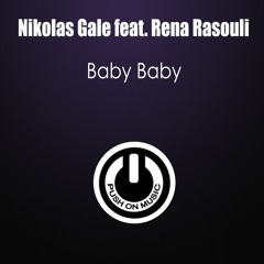Nikolas Gale feat Rena Rasouli - Baby Baby