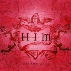 H.I.M. - Wicked Game